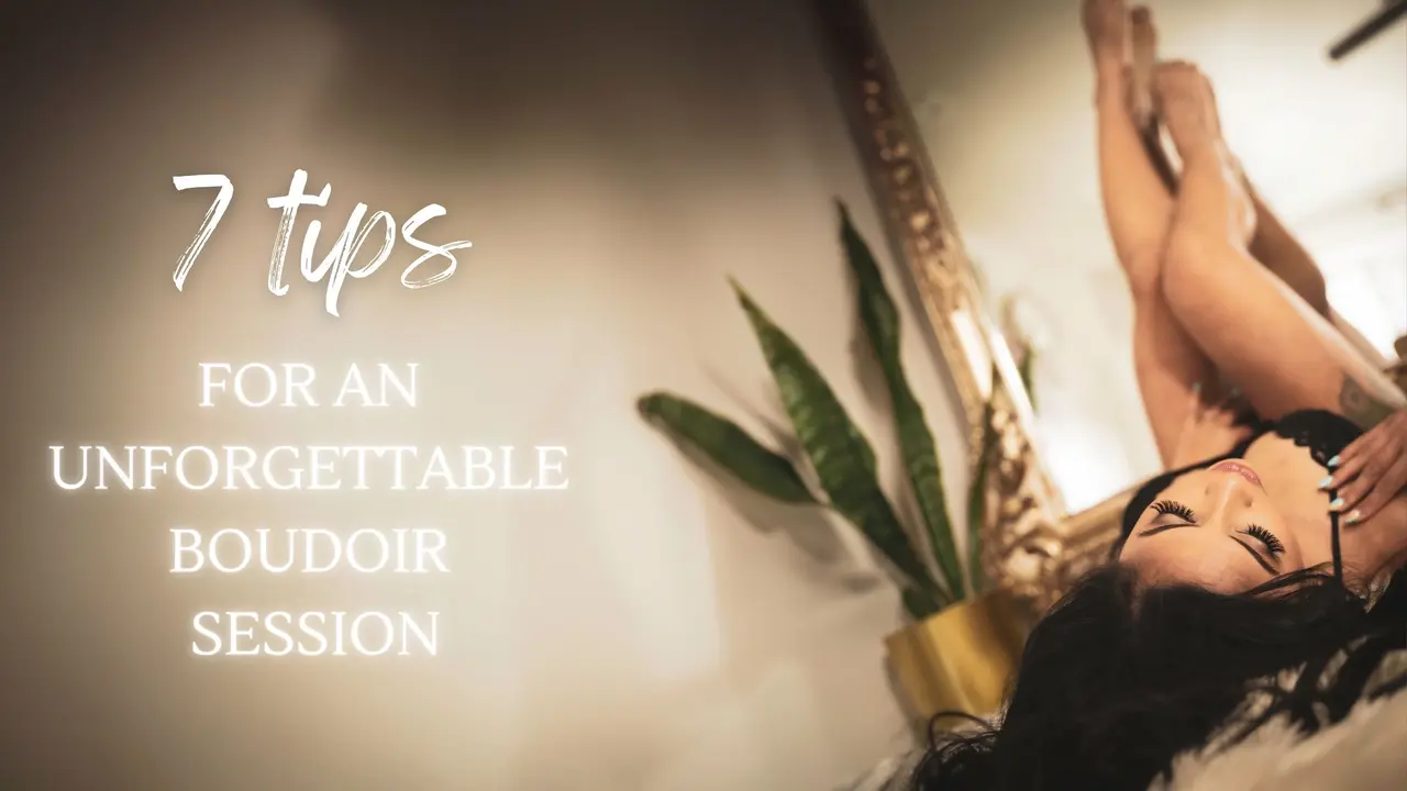 A stylish room with a person lounging on a bed. Elegant text overlay reads, "7 tips for an unforgettable boudoir session." A potted plant and an ornate mirror add to the decor. Image by Rya Eisma of Shamelessly Sexy Boudoir Photography, Las Vegas, NV